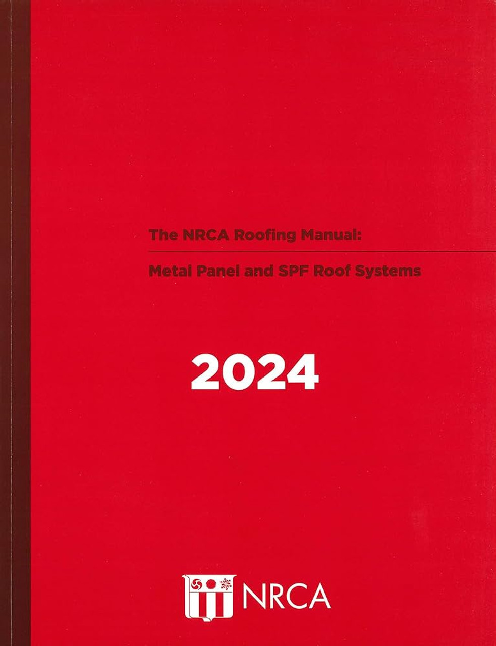 NRCA Roofing Manual Metal Panel and SPF Roof Systems National Roofing Contractors