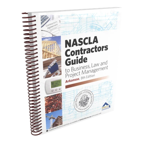 NASCLA Contractors Guide to Business, Law and Project Management - Arkansas 8th Edition