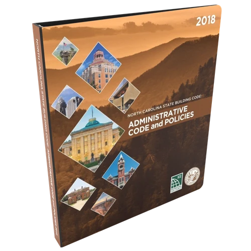 North Carolina State Building Code: Administrative Code and Policies 2018