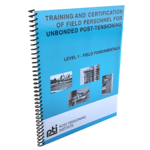 Training and Certification of Field Personnel for Unbonded Post-Tensioning