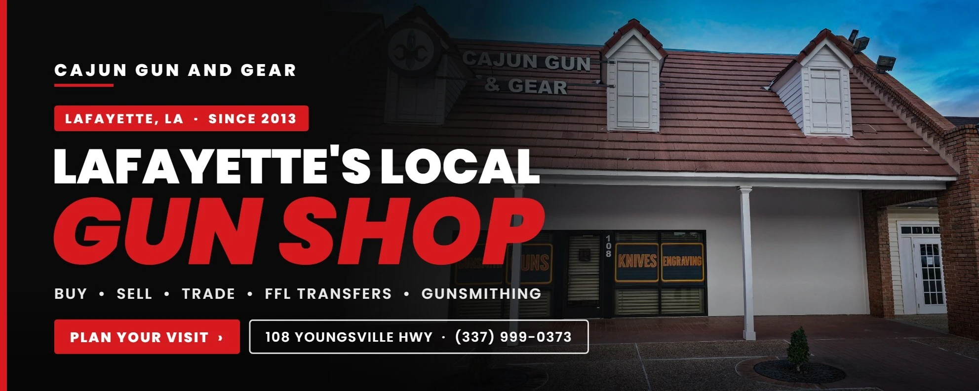 Cajun Gun and Gear, Lafayette's local gun shop at 108 Youngsville Hwy - buy, sell, trade, FFL transfers and gunsmithing