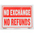 No Exchange / No Refund Sign