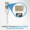 Exclusive ProGrip™ HDMI Connector utilizes up to 16lbs of retention force to help keep connector in place