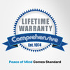 Worry-Free Lifetime Warranty Worry-Free Lifetime Warranty
