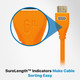 Exclusive SureLength™ indicators on the HDMI connector heads make it easy to organize for installations
