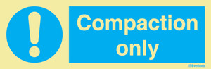 Everlux 400x150 Compaction only sign  | IMPA 335695