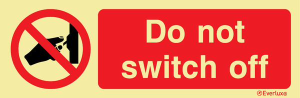 Everlux 300x100 Do not switch off sign  | IMPA 338551