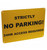 Strictly No Parking, 24 Hour Access Required Sign