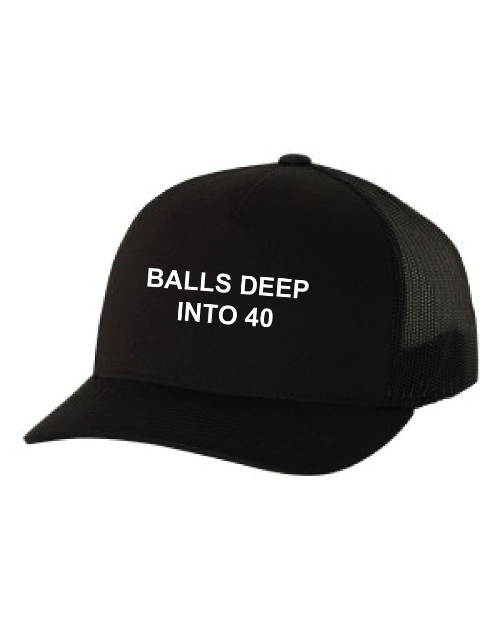 Balls Deep into 40 Trucker Hat - US 