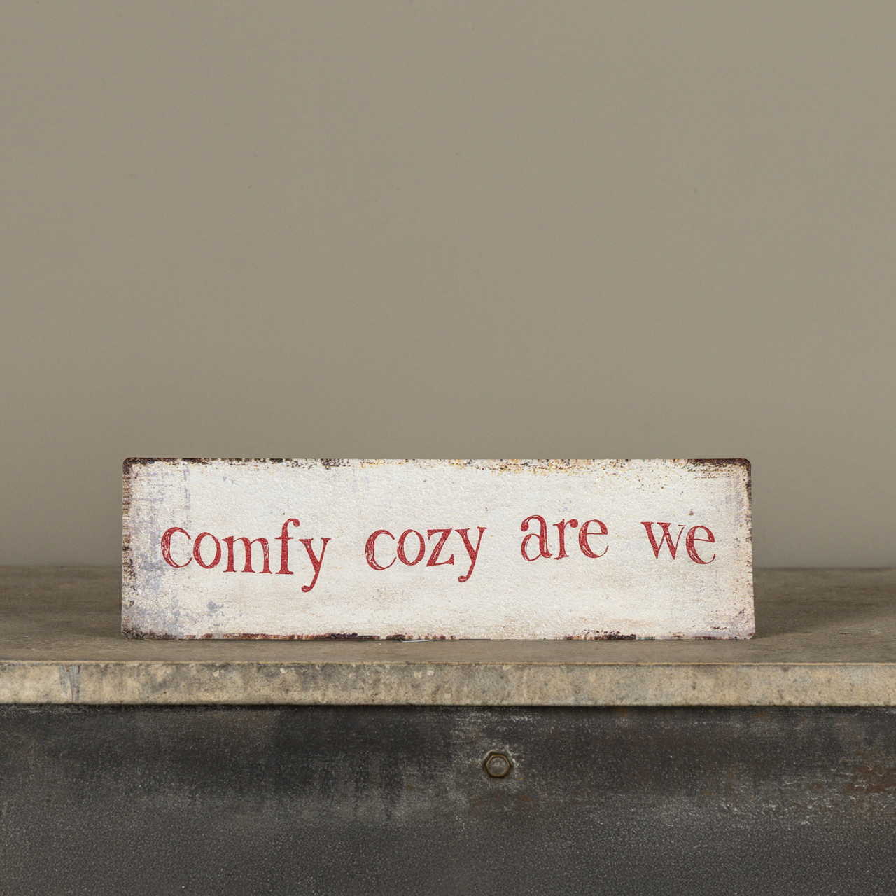 12" TABLETOP COMFY COZY ARE WE SIGN