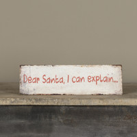 12" TABLETOP DEAR SANTA, I CAN EXPLAIN SIGN