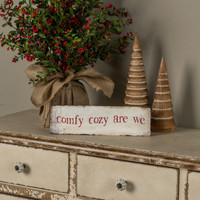 12" TABLETOP COMFY COZY ARE WE SIGN