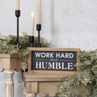 WORK HARD STAY HUMBLE SIGN