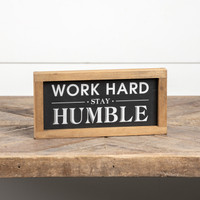 WORK HARD STAY HUMBLE SIGN