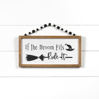 IF THE BROOM FITS SIGN