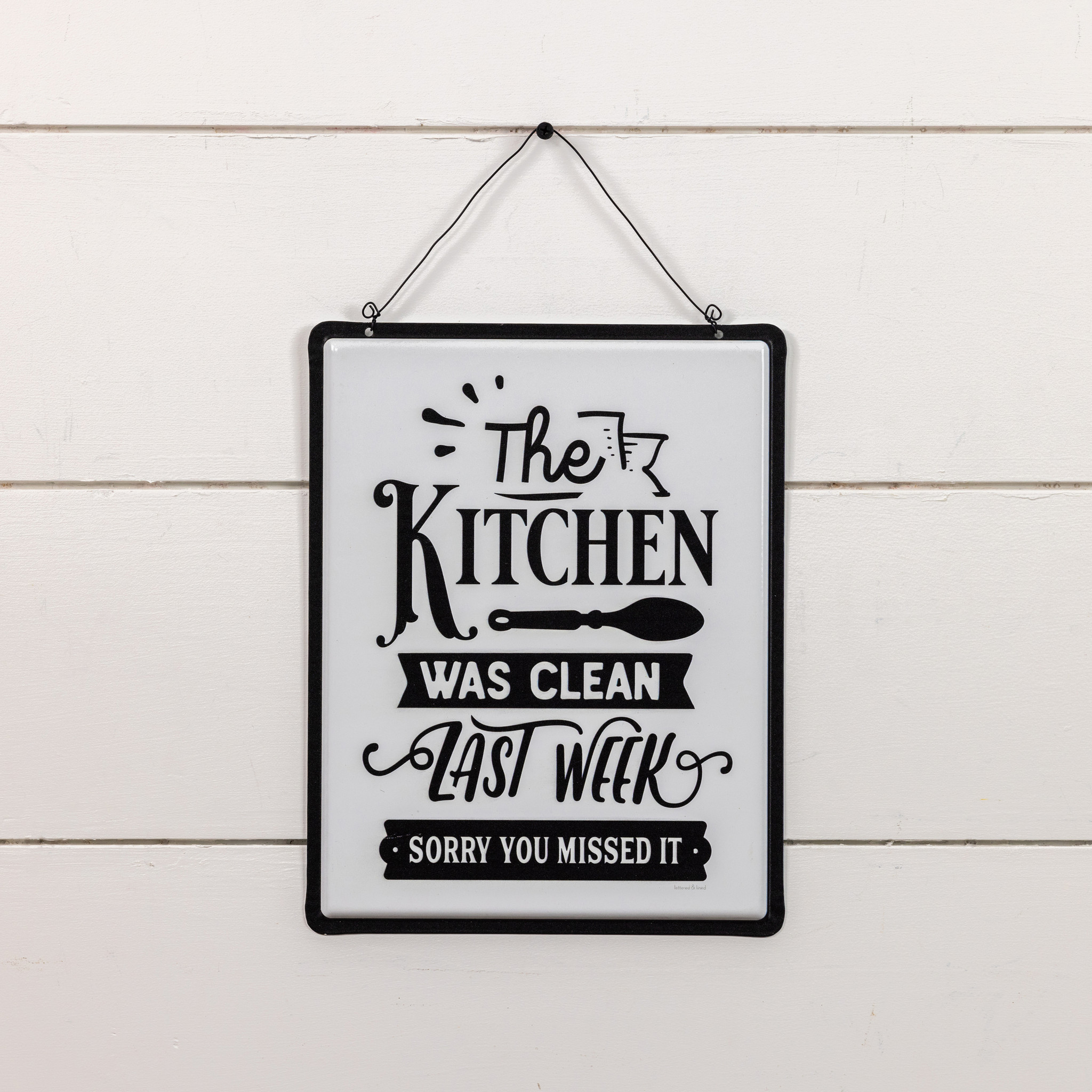 Kitchen Was Clean Last Week Sign, photo 2 of 2