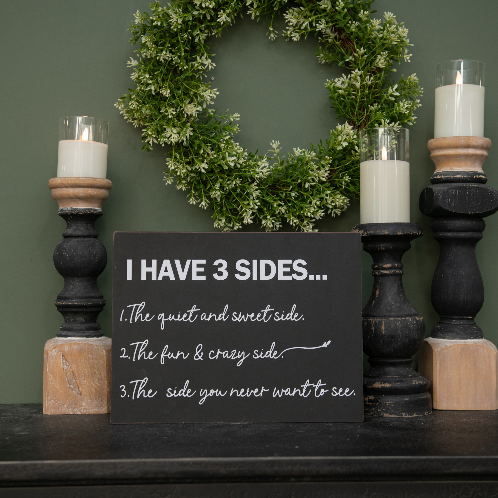 I Have 3 Sides Metal Sign
