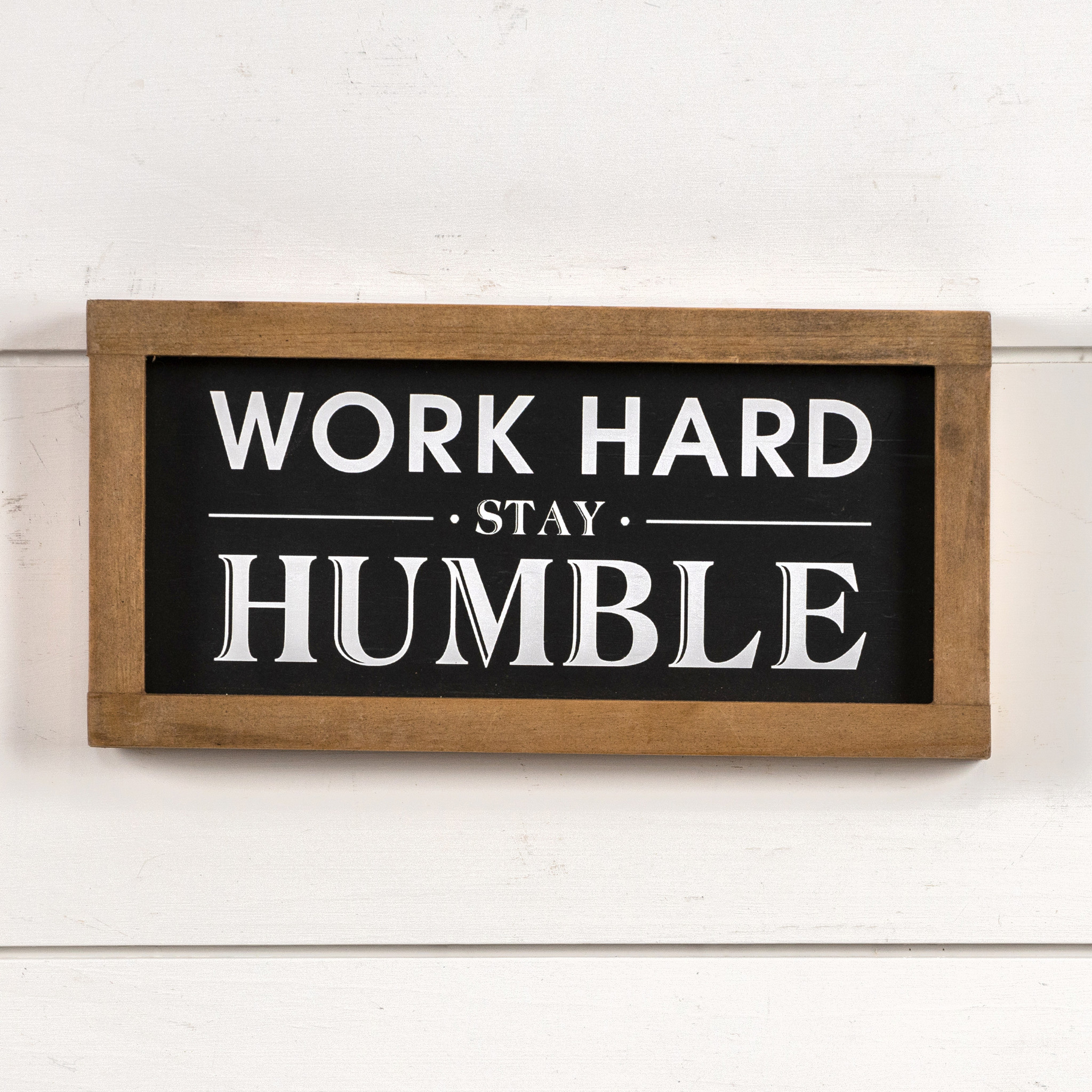 Work Hard Stay Humble Sign, photo 3 of 3