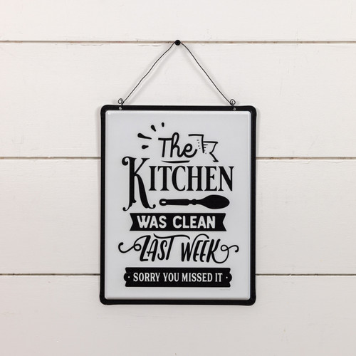 KITCHEN WAS CLEAN LAST WEEK SIGN