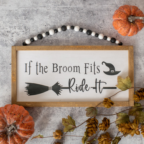 IF THE BROOM FITS SIGN