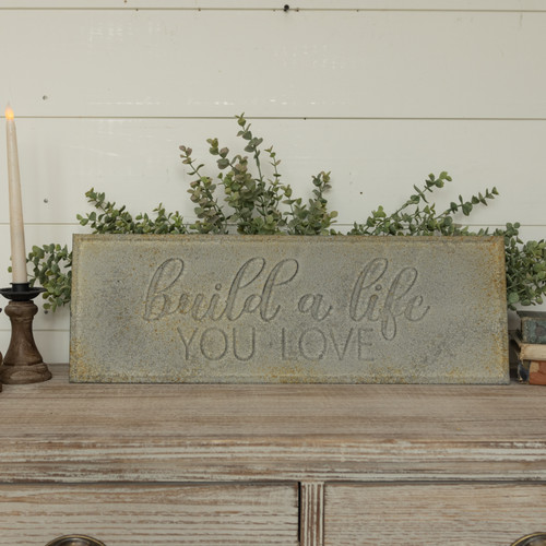 BUILD A LIFE YOU LOVE SIGN