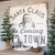 BLACK & WHITE SANTA CLAUS IS COMING TO TOWN SIGN
