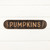 24" METAL PUMPKINS SIGN