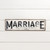 24" MARRIAGE METAL SIGN