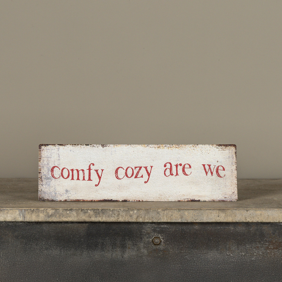 12" TABLETOP COMFY COZY ARE WE SIGN