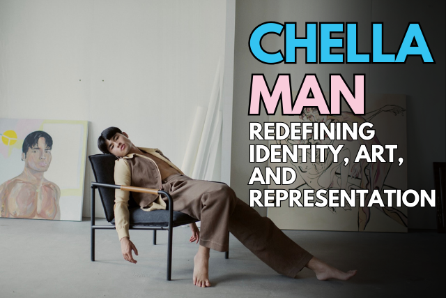 Breaking Barriers: Chella Man’s Journey of Identity, Art, and Advocacy