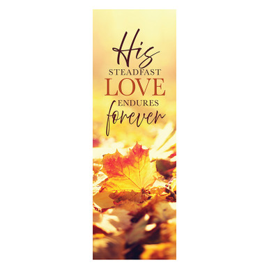 His Steadfast Love Endures Forever Banner (R6463)
