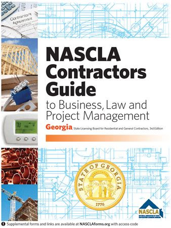 NASCLA Georgia Contractors Guide to Business, Law Project Management  Residential Gen Contractors, 3rd