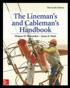 Lineman's and Cableman's Handbook 13th Edition Lineman's and Cableman's Handbook 13th Edition