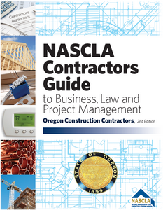 OREGON NASCLA Contractors Guide to Business, Law and Project Management Oregon 2nd Edition OREGON NASCLA Contractors Guide to Business, Law and Project Management Oregon 2nd Edition