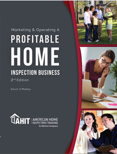 Marketing & Operating a Successful Home Inspection Business, 2nd Ed Marketing & Operating a Successful Home Inspection Business, 2nd Ed