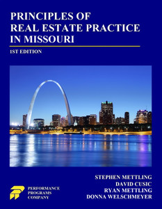 Principles of Real Estate Practice in Missouri - 1st Edition Principles of Real Estate Practice in Missouri - 1st Edition