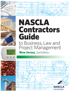 NASCLA Contractors Guide to Business Law & Project Management. New Jersey 2nd Edition NASCLA Contractors Guide to Business Law & Project Management. New Jersey 2nd Edition