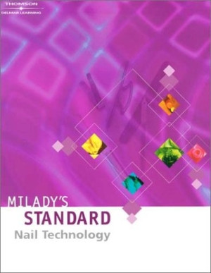 Milady S Standard Nail Technology 2007