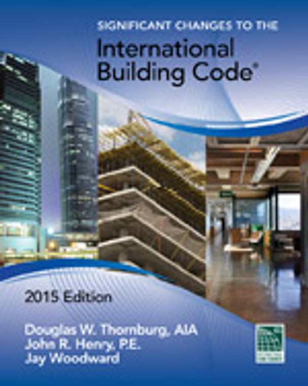 Significant Changes to the International Building Code, 2015 Edition