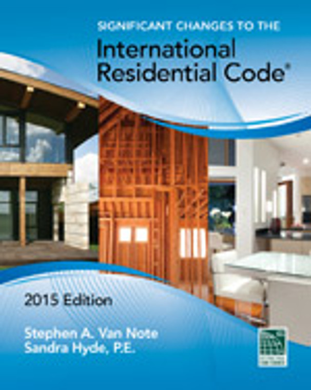 Significant Changes to the International Residential Code, 2015 Edition