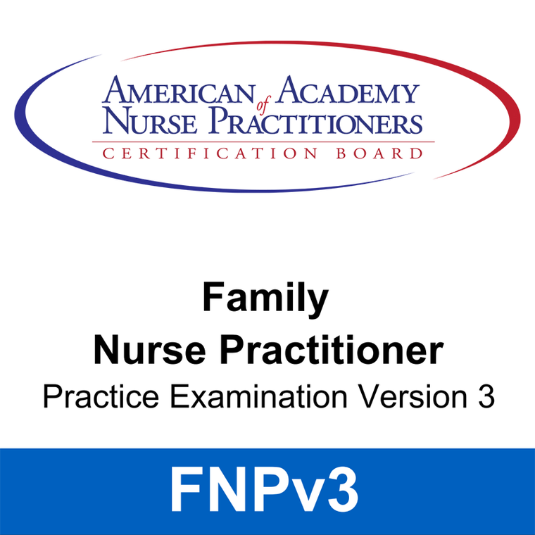 Family Nurse Practitioner Practice Test - Version 3