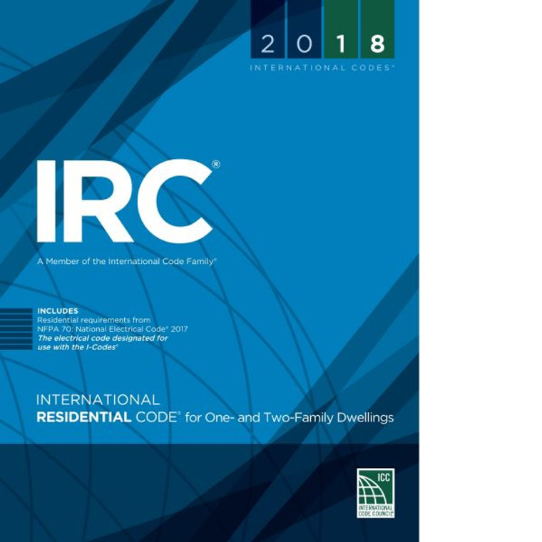 2018 International Residential Code for One - and Two - Family Dwellings