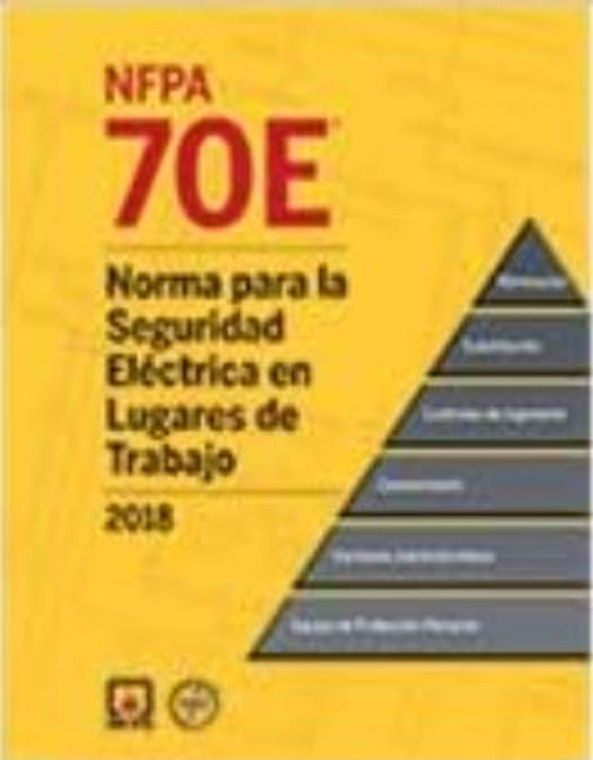 NFPA 70E: Standard for Electrical Safety in the Workplace, 2018 Spanish Edition