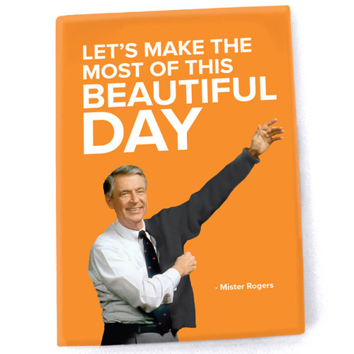 Mr. Rogers Kindness Magnet: Let's Make the Most of This Day
