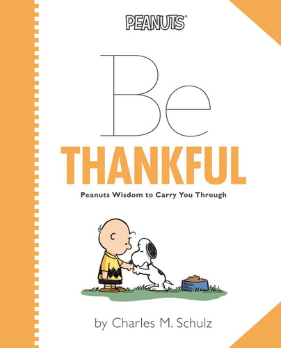Peanuts: Be Thankful: Hardcover
