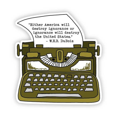 Vinyl Sticker - Either America Will Destroy Ignorance