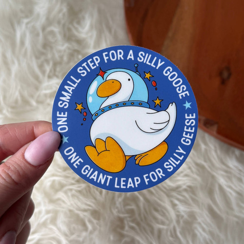 Vinyl Sticker - One Small Step Silly Goose Astronaut