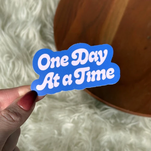 Vinyl Sticker - One Day At A Time