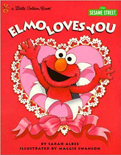 Little Golden Books - Elmo Loves You (Sesame Street)