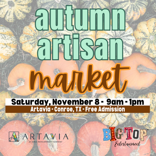 Artavia Autumn Artisan Market Registration - November  8, 2025 - Conroe, TX - Exhibitor Registration